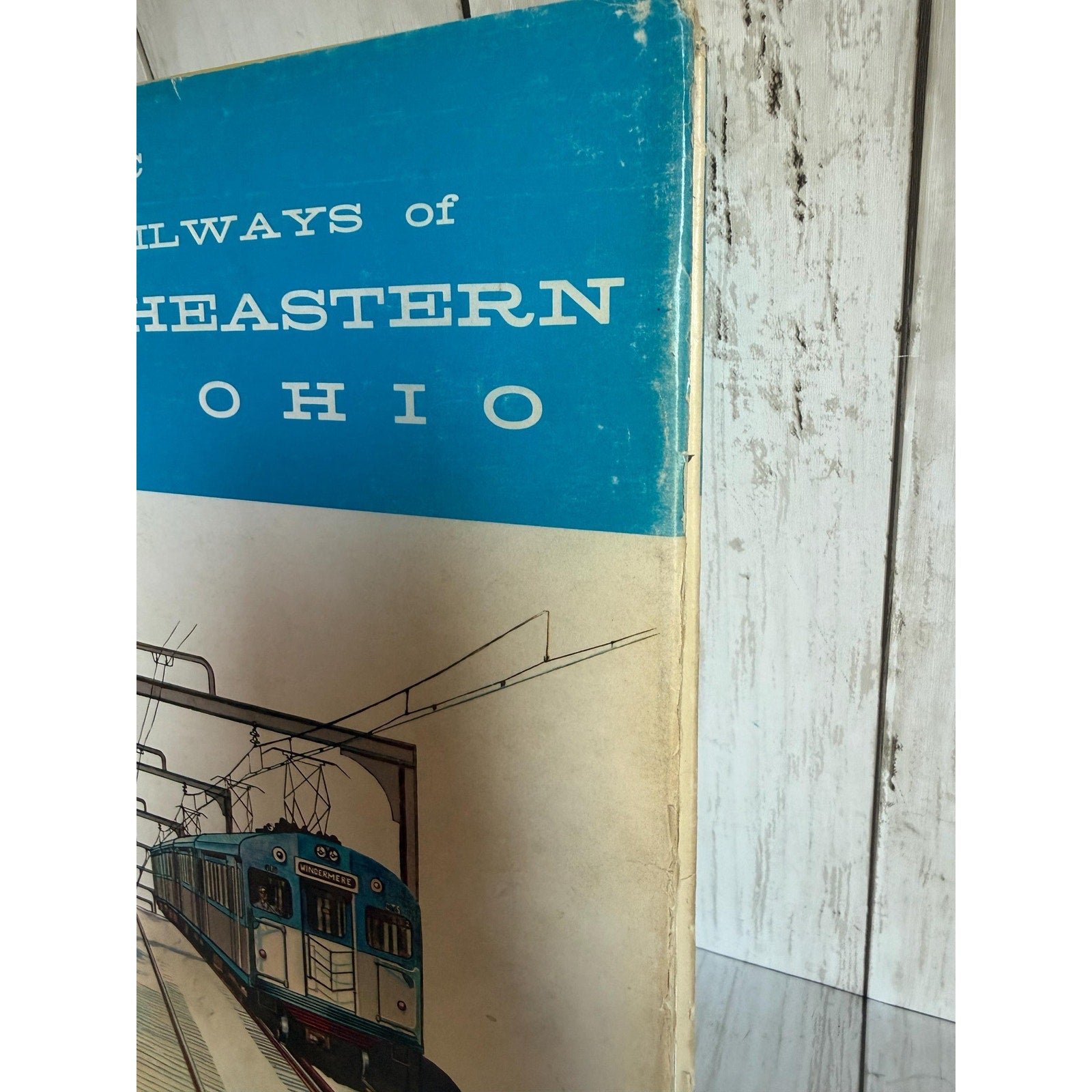 Electric Railways of Northeastern Ohio Hardcover Book