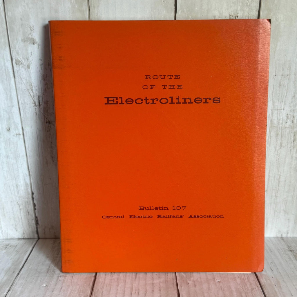 Route of the Electroliners, Central Electric Railfans Association Bulletin 107, 1963