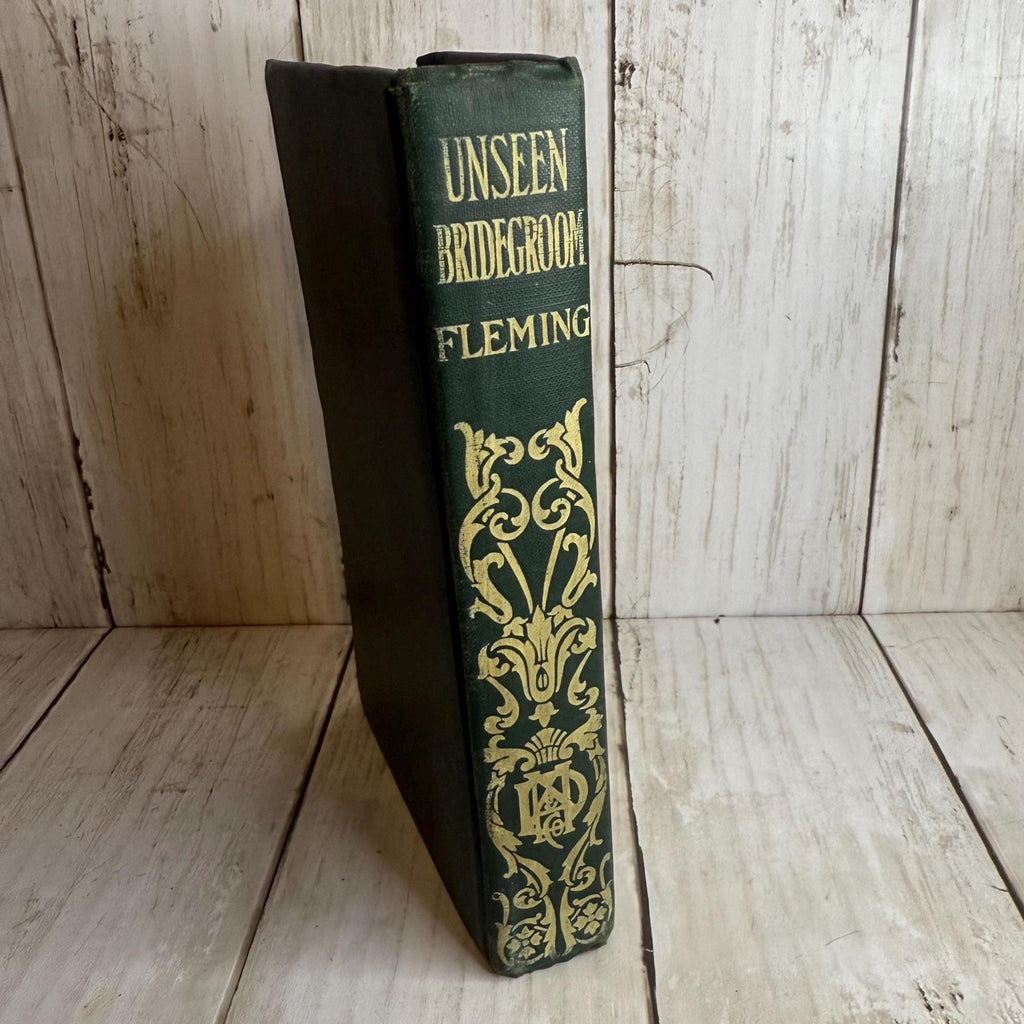 The Unseen Bridegroom, Or, Wedded for a Week By May Agnes Fleming