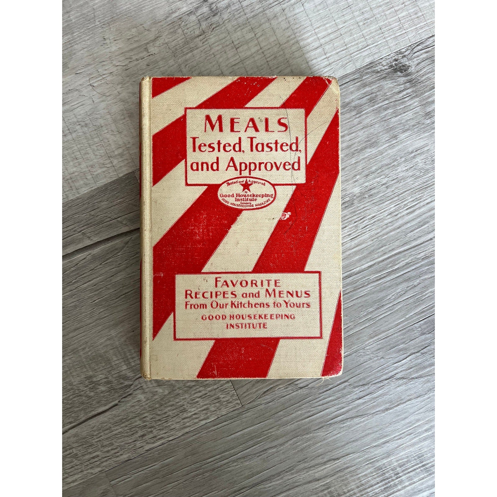 Good Meals and How to Prepare Them. Good Housekeeping Institute 4th Edition printed 1931
