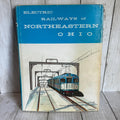 Electric Railways of Northeastern Ohio Hardcover Book