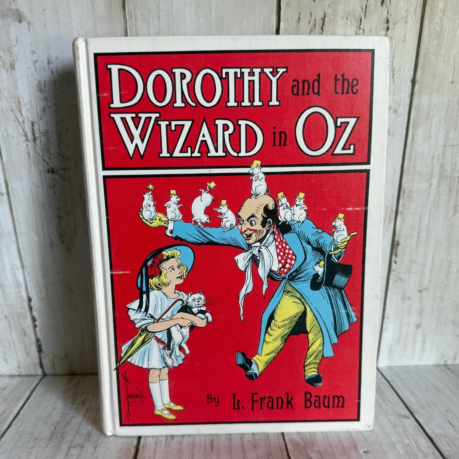 Dorothy and the Wizard of Oz by L. Frank Baum, Illustrated by John R. Neill