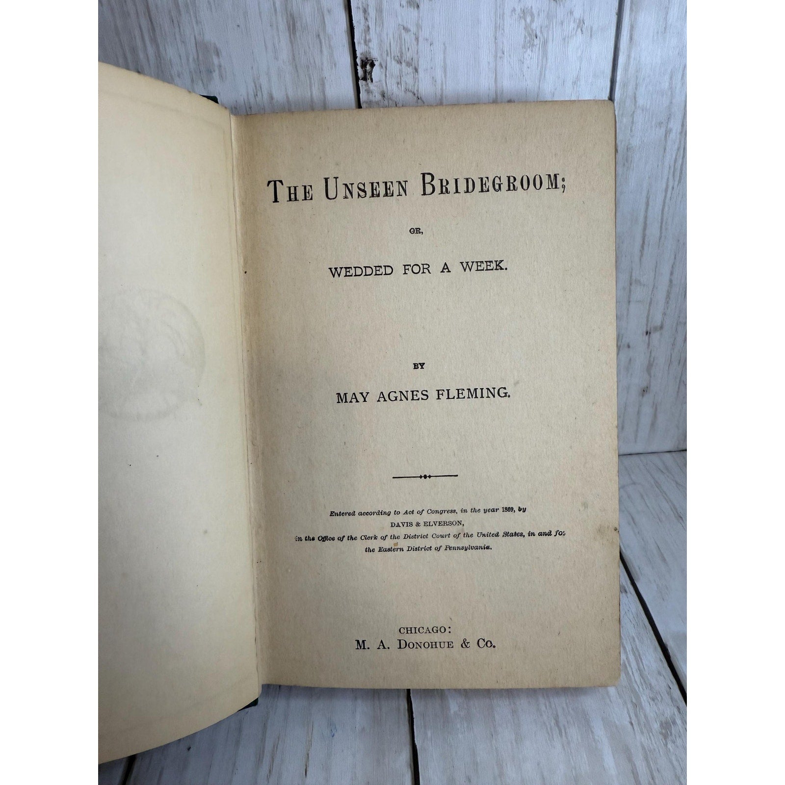 The Unseen Bridegroom, Or, Wedded for a Week By May Agnes Fleming
