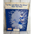 1939 Sheet Music - ‘In The Land Where The Wimen’ (Wear The Pants)